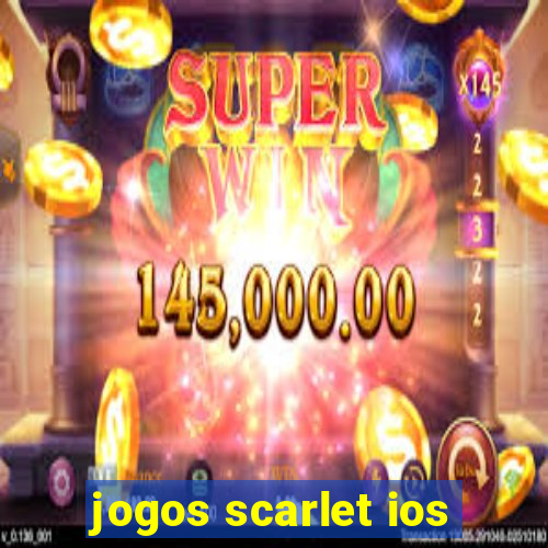 jogos scarlet ios